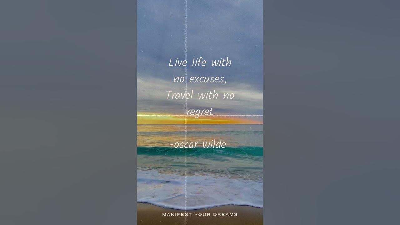 live-life-with-no-excuses-travel-with-no-regret-youtube