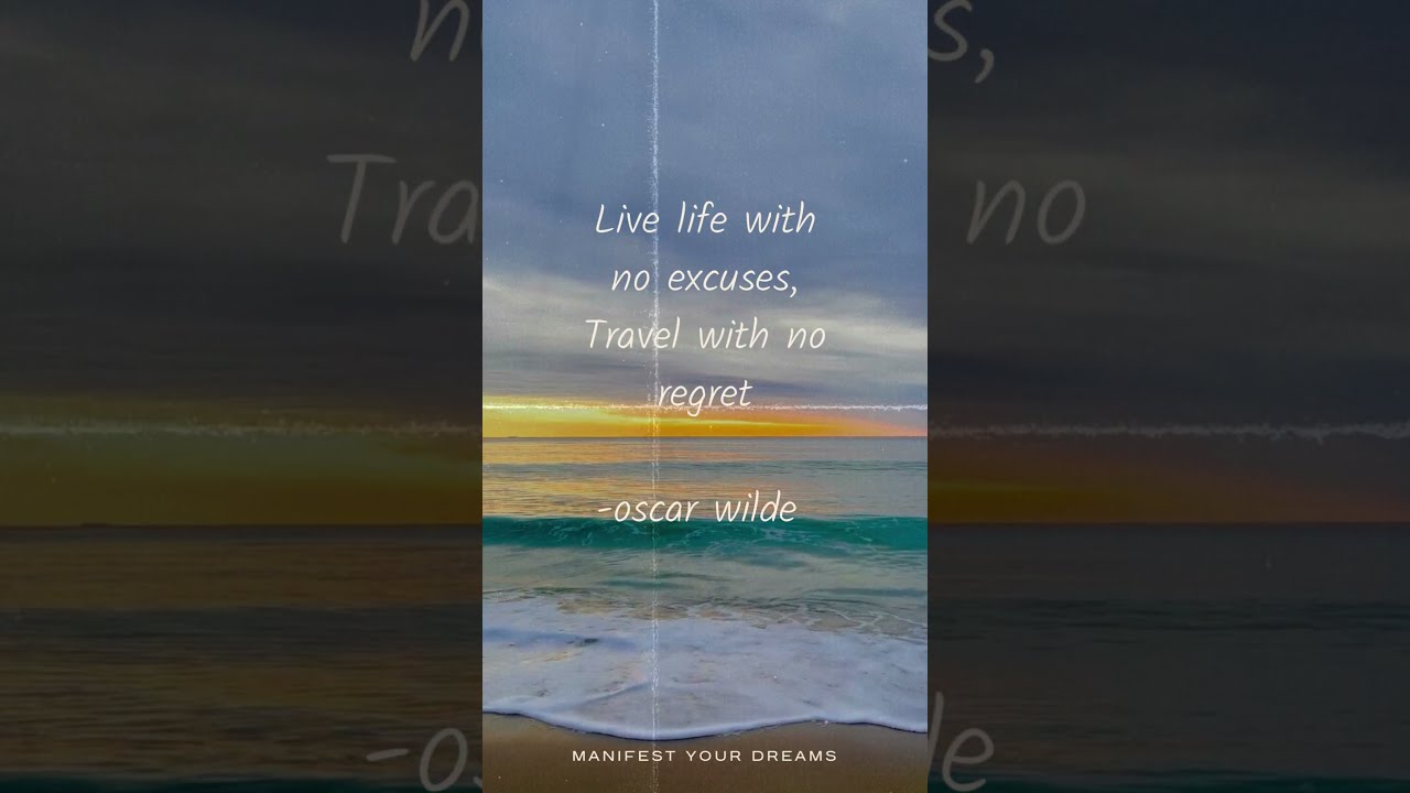 Live Life With No Excuses Travel With No Regret YouTube Live Life With No Excuses Travel With No Regret YouTube