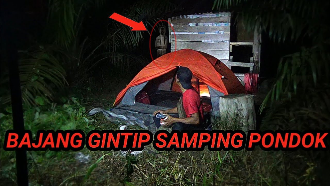 CEMPING SOLO~PINDOK INI DI HUNI BAYI BAJANG LAGI MENGINTAI TENGAH MALAM