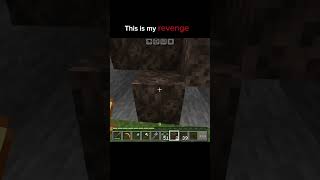 Taking my revenge 😌 #minecraft #shorts