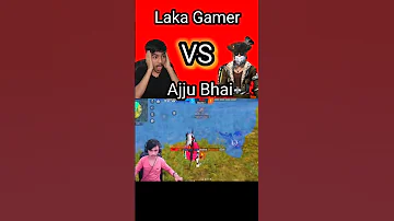 Laka Gamer VS Ajju Bhai 😱🔥।। @LakaGamingz #shorts