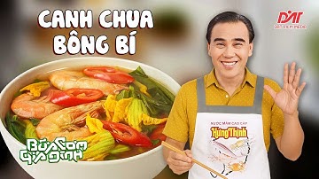 QUYỀN LINH trổ tài: Canh Chua Bông Bí Chua Ngọt, Thanh Mát, Ngon Khó Cưỡng | Bữa Cơm Gia Đình