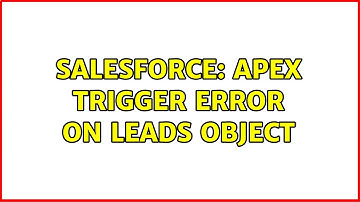 Salesforce: apex trigger error on leads object (2 Solutions!!)