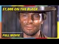 $1,000 on the Black I Western I Full movie in English