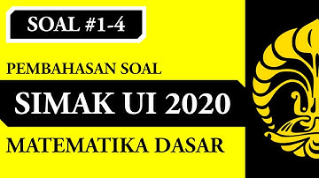 Pembahasan Soal SIMAK UI 2020 Matematika Dasar | Nomor 1-4 [Part 1/5]