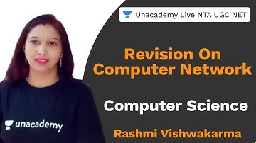 Revision on Computer Network | Unacademy Live NTA UGC NET | Rashmi Vishwakarma