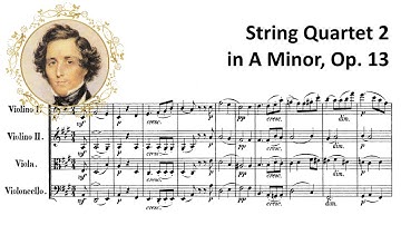 Felix Mendelssohn - String Quartet No. 2 in A minor, Op. 13 (w/ Score)