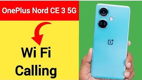 OnePlus Nord CE 3 5G me Wi Fi calling kaise karen, how to use Wi Fi calling