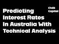 Technical Analysis on Aussie Interest Rates with 2 Year Yield Target of 7.8% by November 2027.