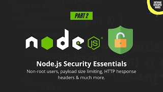 Node.js Security Best Practices #2: non-root user, payload size limiting, auth limits