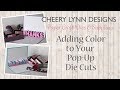 Add Color to your Pop Up Elements using 3D Pop Up Dies from Cheery Lynn Designs