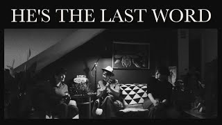 Video thumbnail of "He's The Last Word"