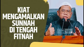 Kiat Mengamalkan Sunnah Di Tengah Fitnah - Ustadz Dr. Zainal Abidin Syamsuddin, Lc., MM