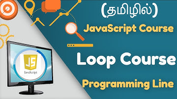 JavaScript Loops Explained in Tamil (JavaScript Course in Tamil)