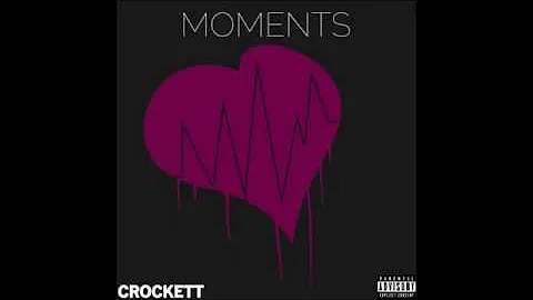 Crockett - "Moments" (ft. Maya Holliday & Darnell ...