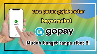 cara pesan gojek motor bayar pakai gopay terbaru 2024