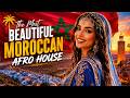 The Most Beautiful Moroccan Afro House Mix Ever Made Best Moroccan Afro House 2026 