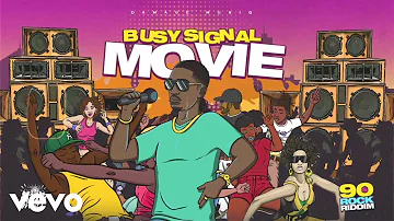 Busy Signal - Movie (Official Visualizer)