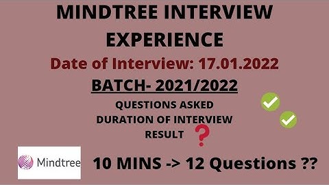 MINDTREE INTERVIEW EXPERIENCE 2022 || LATEST INTERVIEW || 17th January 2022 ||2021/2022 BATCH