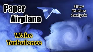 Wake Turbulence From a Paper Airplane