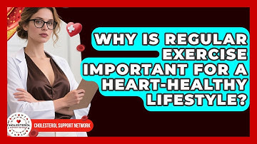 Why Is Regular Exercise Important for a Heart-Healthy Lifestyle? - Cholesterol Support Network