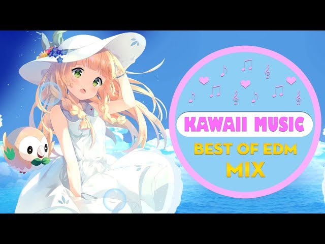 Best of Kawaii Music Mix, Sweet Cute Electronic Moe Music Anime, Kawaii  Future Bass