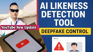 YouTube को नयाँ 'AI Likeness Detection Tool' अब Deepfake बाट सुरक्षा! YouTube New Update