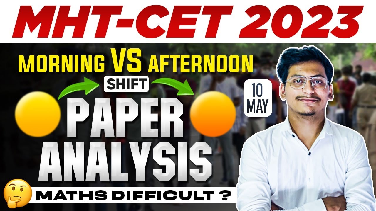 MHT CET PAPER ANALYSIS |Maths Hard?😥😣|10 May Shift 1 & Shift 2 ...