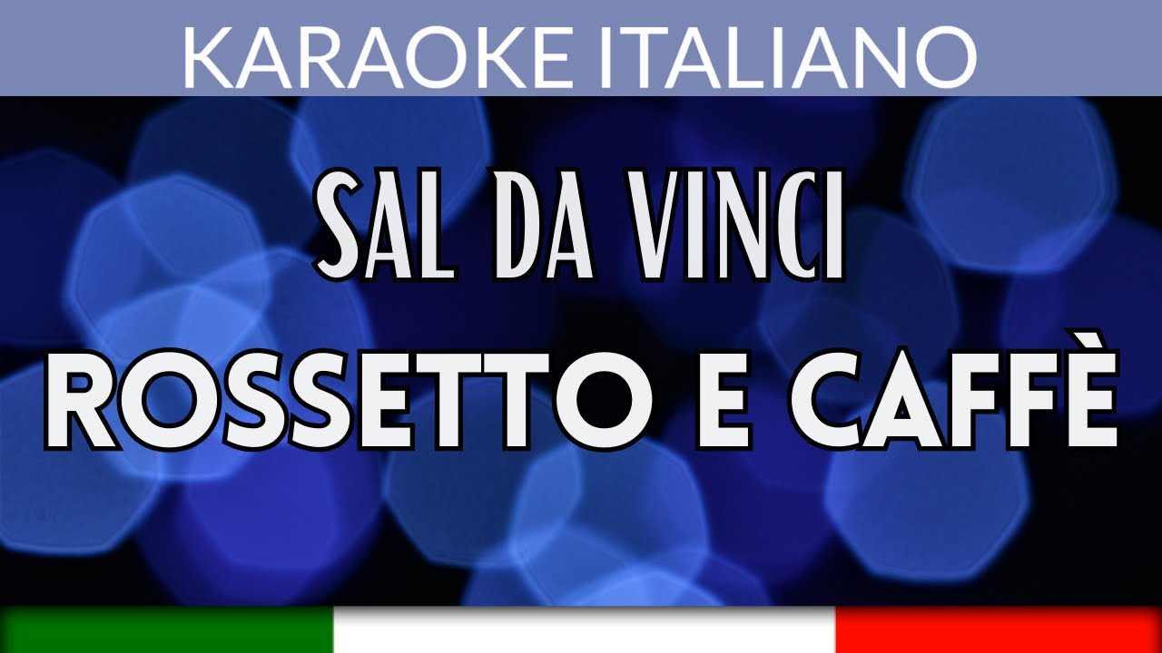 Sal Da Vinci - Rossetto e Caffè - Karaoke Strumentale Italiano 🎤