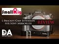 SmallRig L-Brackets/Grips for Sony Mirrorless Review | 4K