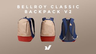 The Classic Is Back...And Better - The Bellroy Classic Backpack V2