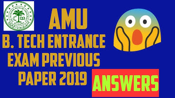 AMU B  Tech Entrance Exam Question paper 2019 Answers
