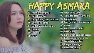 APAKAH ITU CINTA - HAPPY ASMARA - FULL ALBUM