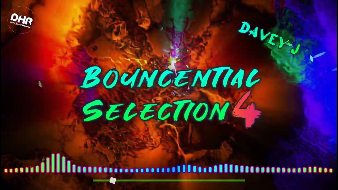 Davey J - Bouncential Selection 4 - DHR