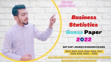 I.Com Part 2 Business Statistics Guess Paper 2022 - 2nd Year Business Statistics Guess Paper 2022