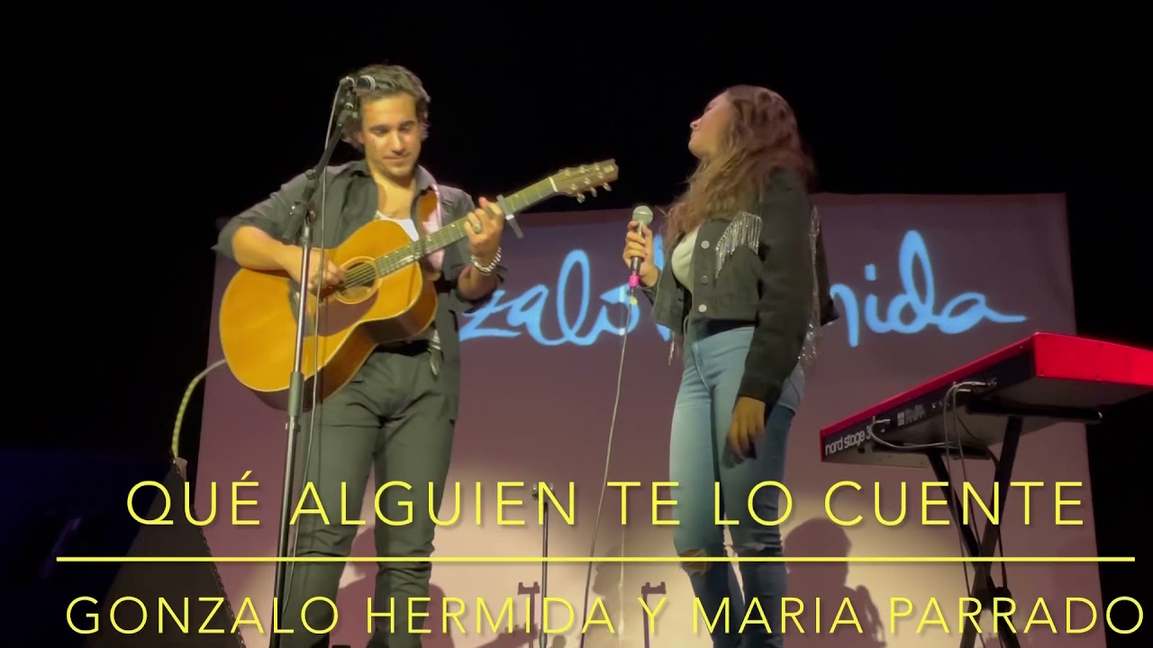 Gonzalo Hermida y María Parrado - Qué alguien te lo cuente