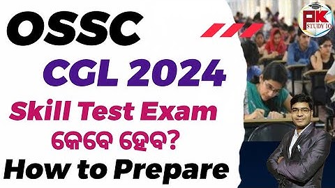 How to Prepare OSSC CGL Skill Test Exam 2024 #skilltest #pk_study_iq