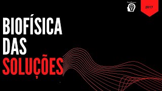 Biofísica Das Soluções 2017