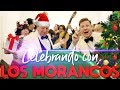 CELEBRANDO - ESPECIAL DE NAVIDAD | LOS MORANCOS