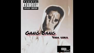 Gang Bang Vida Loka