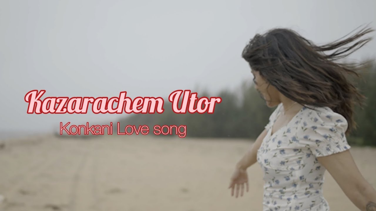 KAZARACHEM UTOR  Goan Konkani love song  Gwen Fernandes
