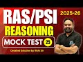 RAS/Raj. PSI 2025-26 | Reasoning Mock Test-25 🔥by Rishi Sir | Reasoning अब होगी आसान | Solution