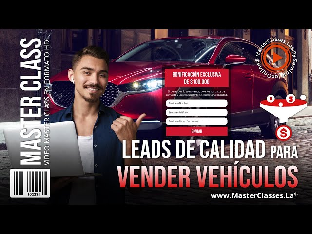 Leads de Calidad para Vender Vehículos -  Consigue prospectos cualificados.