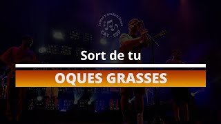 Video thumbnail of "Sort de tu - Oques grasses | Traducción de letra"