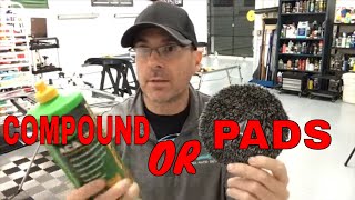 When Polishing Your Car, Which Is MORE Important, Pad Choice Or Compound/Polish Selection?