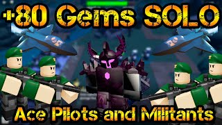 +80 Gems Ace Pilots and Militants Solo Hardcore Mode Roblox Tower Defense Simulator