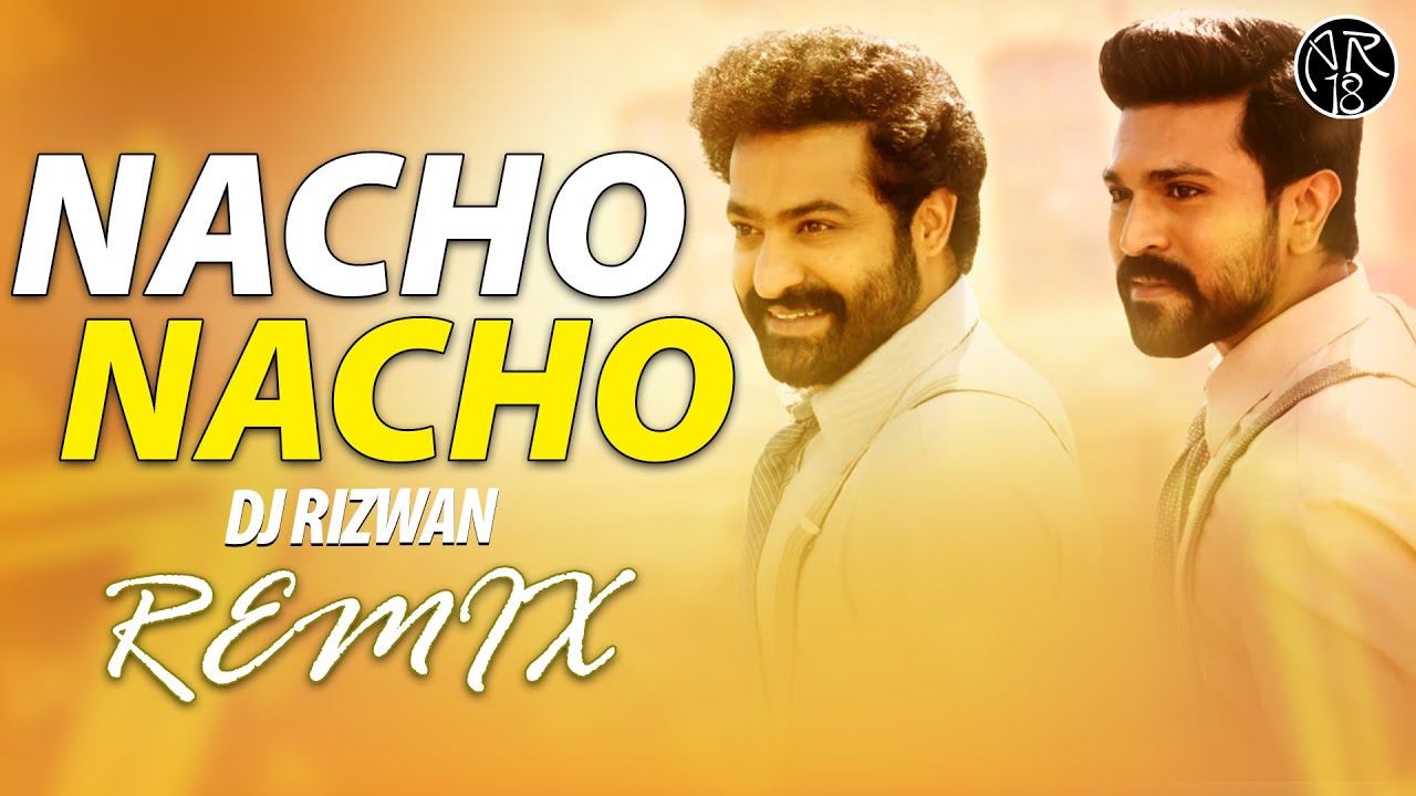 Rizwan Rrr Nacho Nacho | Remix | DJ Rizwan | RRR | NTR | Ram Charan | SS Rajamouli ...