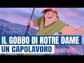 Perché Il Gobbo di Notre Dame è ancora un capolavoro