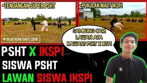 SAMBUNG TERRR!!! SISWA PSHT X SISWA IKSPI KERA SAKTI - SAMBUNG PERSAUDARAAN PSHT VS IKSPI TERBARU