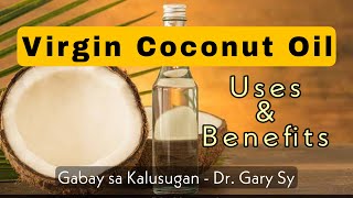 Virgin Coconut Oil (VCO): Uses & Benefits  Dr. Gary Sy
